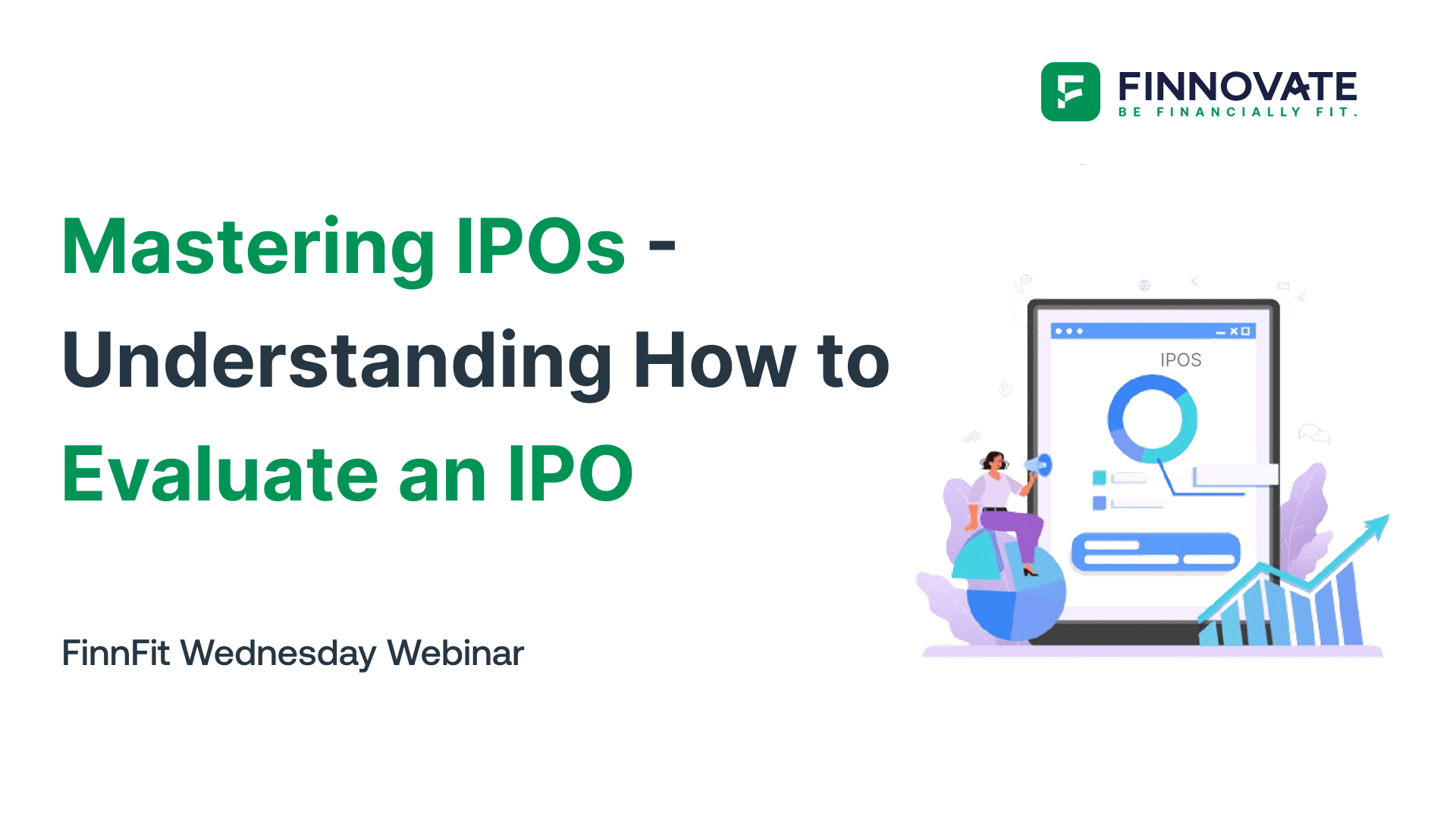 Mastering IPOs – Understanding how to evaluate an IPO | Finnfit Webinar #3