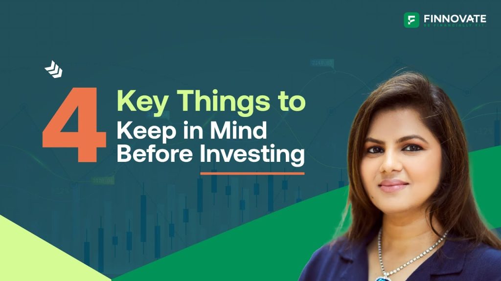 4 Key Things to Keep in Mind Before Investing (Part 25)
