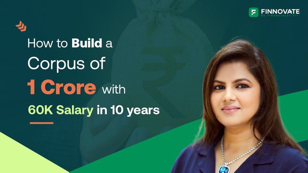 How to Build a corpus of 1Crore with 60K Salary in 10 years! (Part 24)