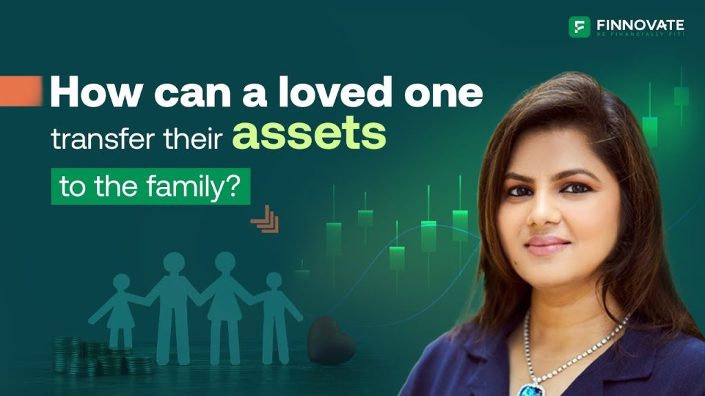How can a Loved One Transfer their Assets to The Family? (Part 15)