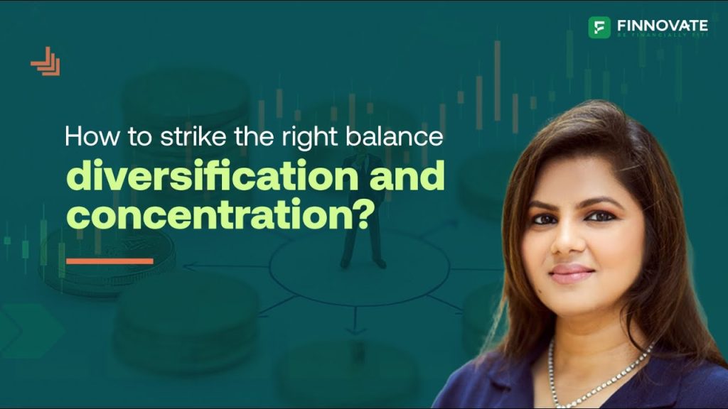 How to strike the Right Balance between Diversification and Concentration? (Part 18)