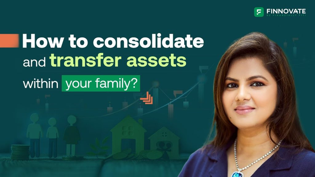 How to consolidate and transfer assets within your family? (Part 14)