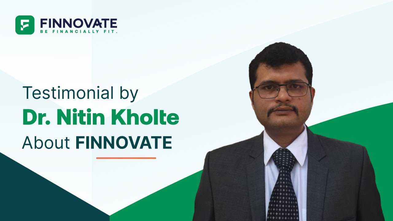 Dr. Nitin Kolte Testimonial | Finnovate