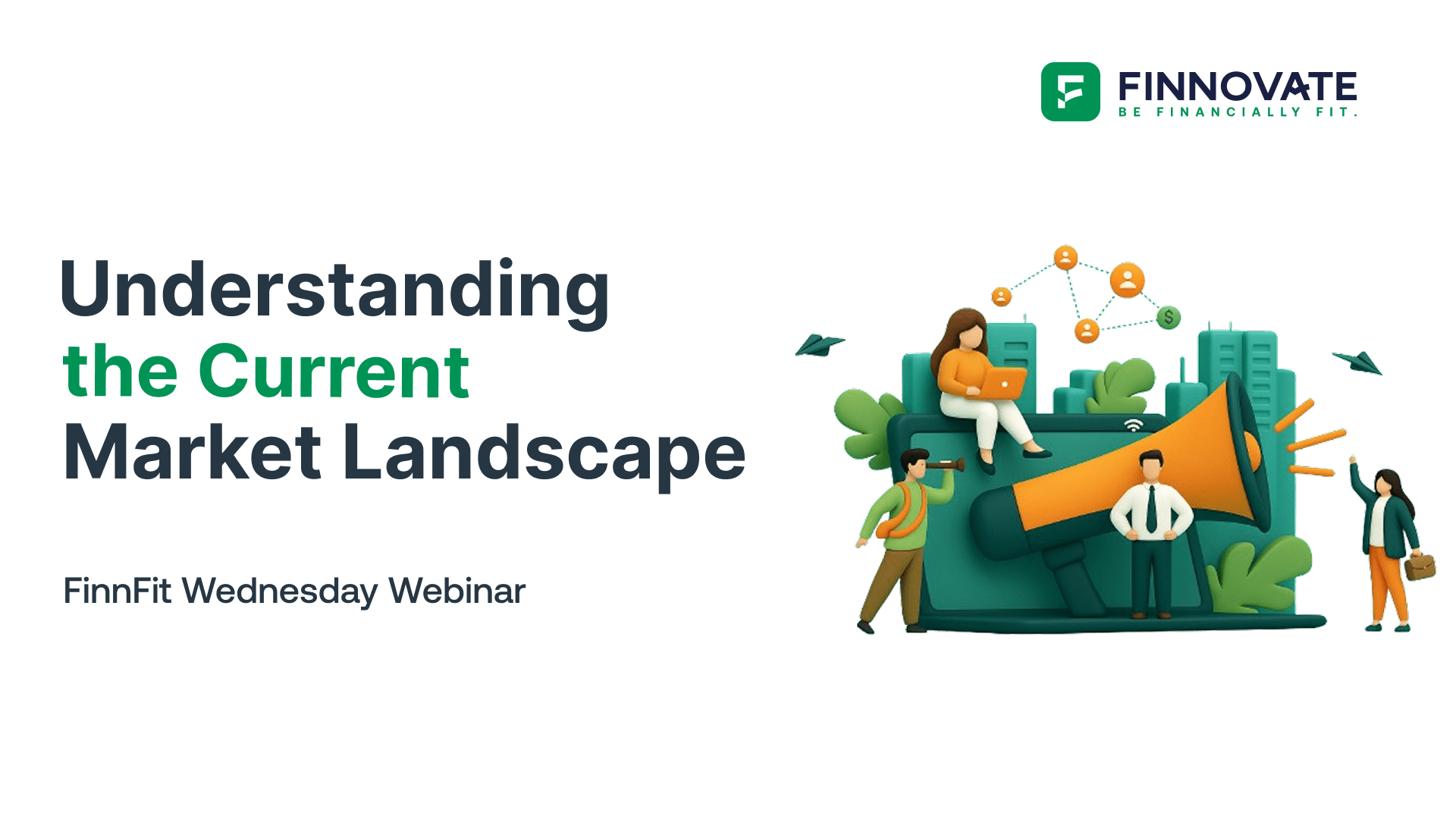 Understanding the Current Market Landscape I FinnFit Wednesday Webinar I #1